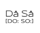 Da Sa, [Do: So:]
